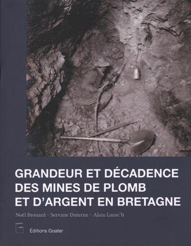 Grandeur et décadence des mines de plomb et d'argent en Bretagne