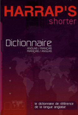 Harrap's shorter : dictionnaire anglais-français, français-anglais : le dictionnaire de référence de la langue anglaise. Harrap's shorter : dictionary English-French, French-English