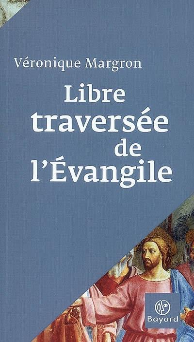 Libre traversée de l'Evangile