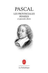 Les provinciales. Pensées : et opuscules divers. Sur le traité du vide : préface. Lettre à la reine Christine de Suède. De l'esprit géométrique