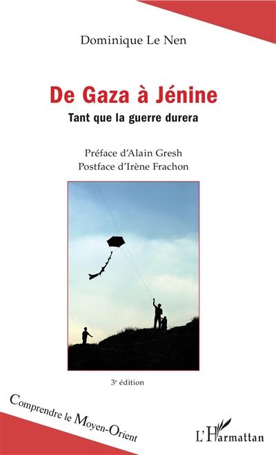 De Gaza à Jénine : tant que la guerre durera