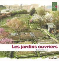 Les jardins ouvriers