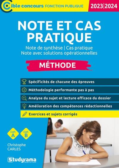 Note et cas pratique : note de synthèse, cas pratique, note avec solutions opérationnelles : méthode, cat. A, cat. B, 2023-2024