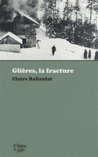 Glières, la fracture