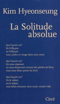 La solitude absolue : choix de poèmes