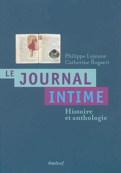 Le journal intime : histoire et anthologie