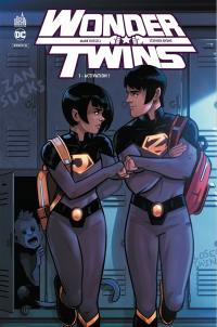 Wonder Twins. Vol. 1. Activation !