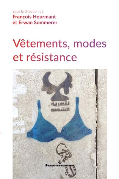 Vêtements, modes et résistances