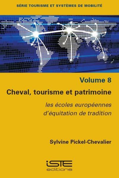 Cheval, tourisme et patrimoine : les écoles européennes d'équitation de tradition