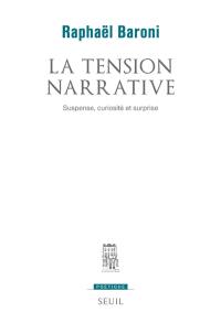 La tension narrative : suspense, curiosité et surprise