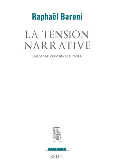 La tension narrative : suspense, curiosité et surprise