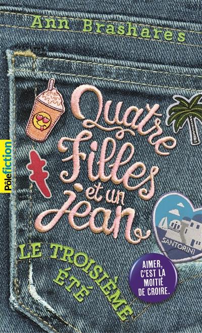 Quatre filles et un jean. Vol. 3. Le troisième été