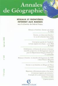 Annales de géographie, n° 645. Réseaux et frontières : Internet aux marges