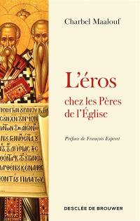 L'éros chez les Pères de l'Eglise