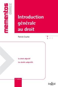 Introduction générale au droit : les droits objectifs, les droits subjectifs