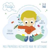 Mes premières activités pour me détendre, 2-3 ans : 26 activités créatives pour aider votre enfant à être calme et concentré