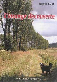 L'étrange découverte