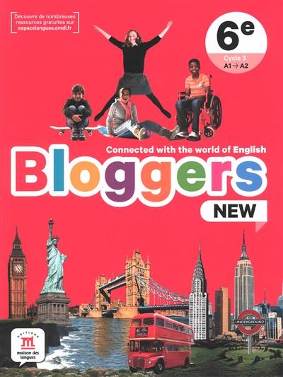 Bloggers new, 6e, cycle 3, A1-A2