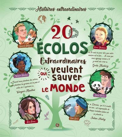 20 écolos extraordinaires qui veulent sauver le monde