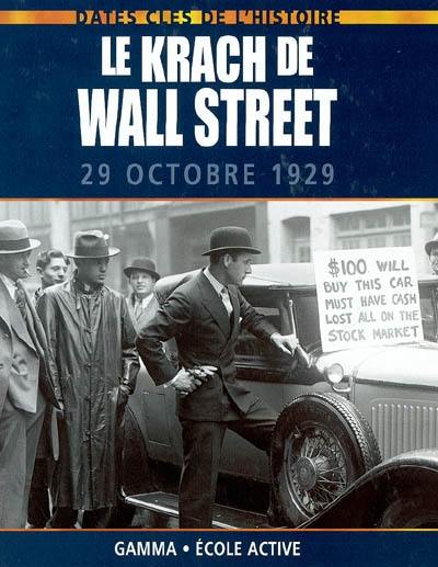 Le krach de Wall Street : 29 octobre 1929