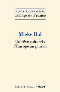 Un rêve culturel : l'Europe au pluriel