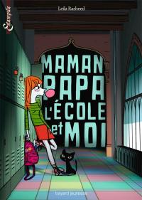 Maman, papa, l'école et moi