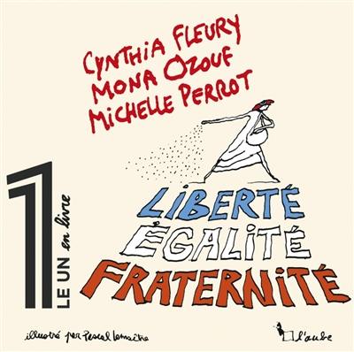 Liberté, égalité, fraternité