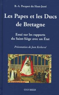 Les papes et les ducs de Bretagne : essai sur les rapports du Saint-Siège avec un État