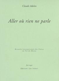 Aller où rien ne parle : un choix (1996-2000)