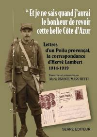 Et je ne sais quand j'aurai le bonheur de revoir cette belle Côte d'Azur : lettres d'un poilu provençal, la correspondance d'Hervé Lambert : 1914-1919