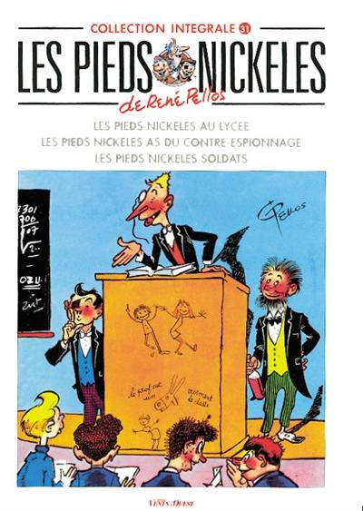 Les Pieds nickelés : intégrale. Vol. 31. Les Pieds nickelés au lycée. Les Pieds nickelés as du contre-espionnage. Les Pieds nickelés soldats