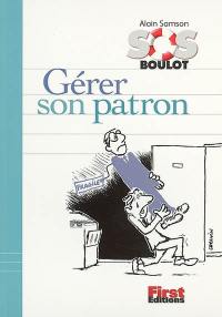 Gérer son patron