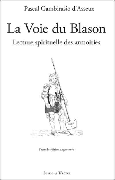 La voie du blason : lecture spirituelle des armoiries