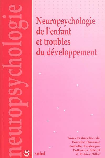 Neuropsychologie de l'enfant et troubles du développement