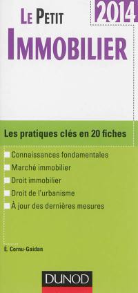 Le petit immobilier : les pratiques clés en 20 fiches