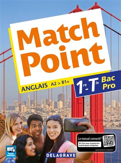 Match point, anglais A2-B1+, 1re, terminale bac pro