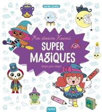 Mes dessins kawaii super magiques étape par étape