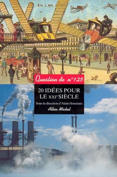 Question de, n° 125. 20 idées pour le XXIe siècle