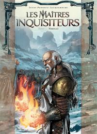 Les maîtres inquisiteurs. Vol. 3. Nikolaï