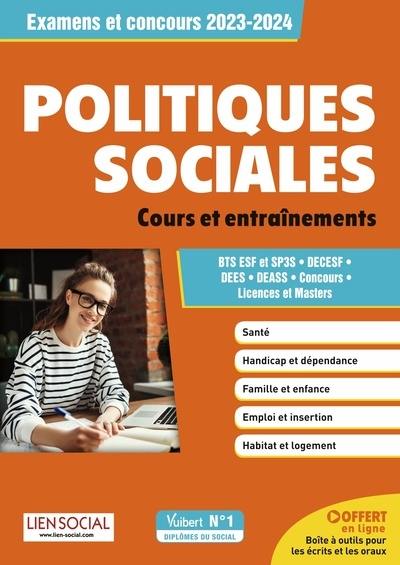 Politiques sociales : cours et entraînements, examens et concours 2023-2024 : BTS ESF et SP3S, DECESF, DEES, DEASS, concours, licences et masters