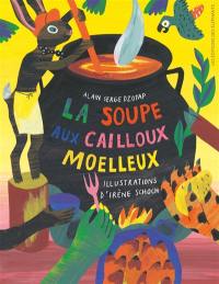 La soupe aux cailloux moelleux