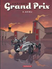 Grand prix. Vol. 3. Adieu