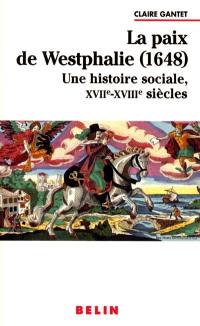 La paix en Westphalie (1648) : une histoire sociale, XVIIe-XVIIIe siècle