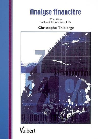 Analyse financière : incluant les normes IFRS
