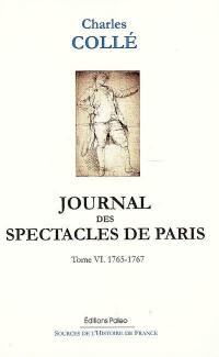 Journal historique sur les hommes de lettres, les ouvrages dramatiques et les évènements les plus mémorables du règne de Louis XV : 1748-1772. Vol. 6. 1765-1767