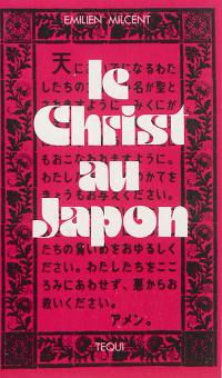 Le Christ au Japon : histoire et témoignages