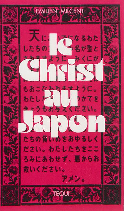 Le Christ au Japon : histoire et témoignages