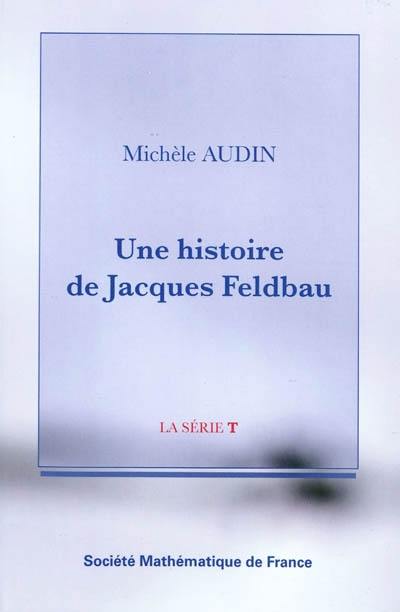 Une histoire de Jacques Feldbau