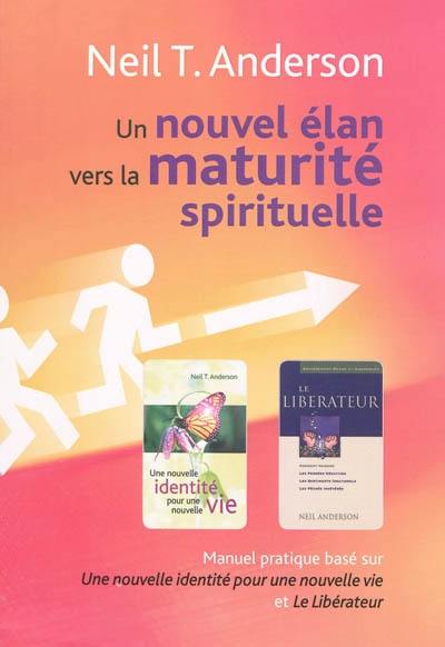 Un nouvel élan vers la maturité spirituelle