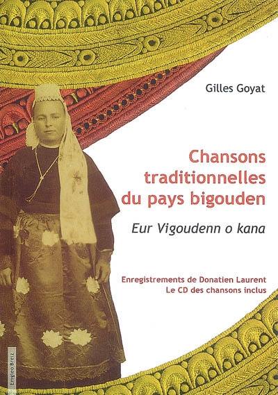 Chansons traditionnelles en pays bigouden : eur vigoudenn o kana